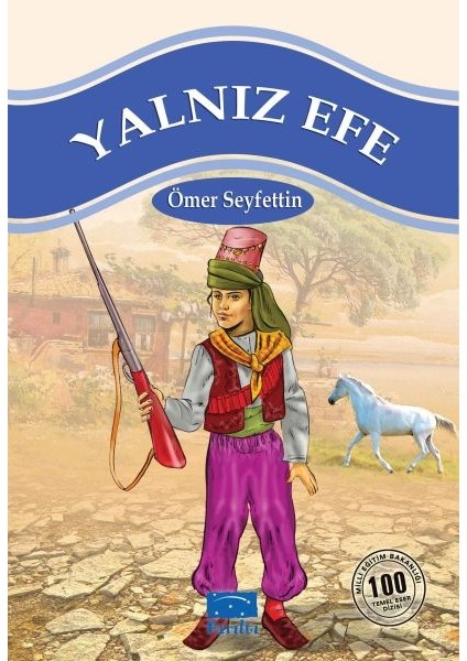 Yalnız Efe 100 Temel Eser 1.kademe