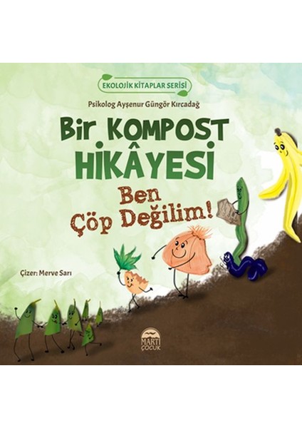 Ekolojik Kitaplar Serisi - Bir Kompost Hikâyesi