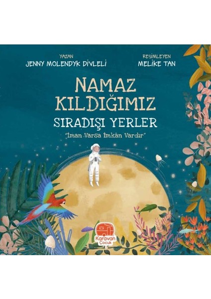 Namaz Kıldığımız Sıradışı Yerler