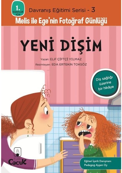 Davranış Eğitimi Serisi 3 - Melis ile Ege'nin Fotoğraf Günlüğü-Yeni Dişim