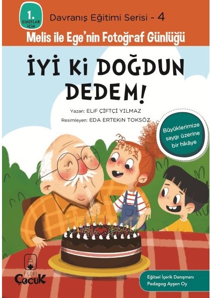 Davranış Eğitimi Serisi 4 - Melis ile Ege'nin Fotoğraf Günlüğü-Iyi Ki Doğdun Dedem!