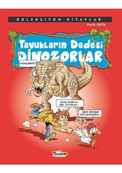 Koleksiyon Kitaplar - Tavukların Dedesi Dinozorlar