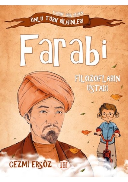 Tarihe Yön Veren Ünlü Türk Bilginleri - Farabi - Filozofların Üstadı