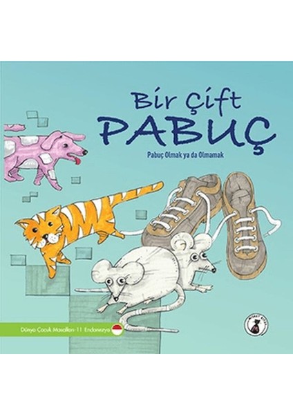 Bir Çift Pabuç - Pabuç Olmak Ya Da Olmamak