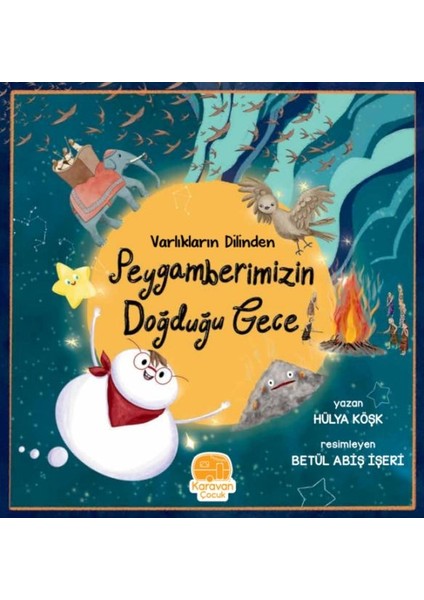 Varlıkların Dilinden Peygamberimizin Doğduğu Gece