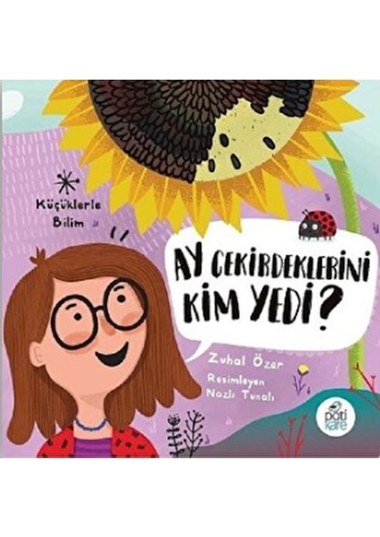 Ay Çekirdeklerini Kim Yedi? - Küçüklerle Bilim