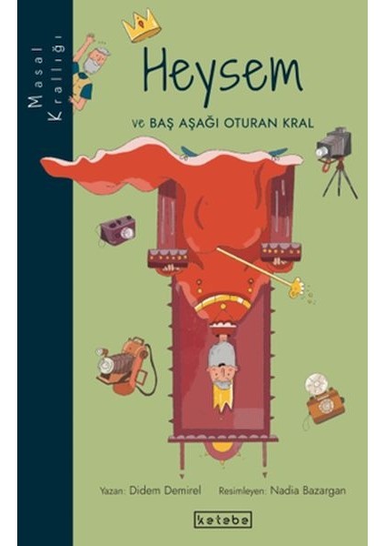 Masal Krallığı Heysem - Baş Aşağı Oturan Kral
