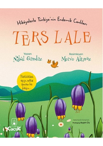 Ters Lale - Hikâyelerle Türkiye'nin Endemik Canlıları