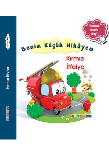 Benim Küçük Hikâyem Kırmızı Itfaiye