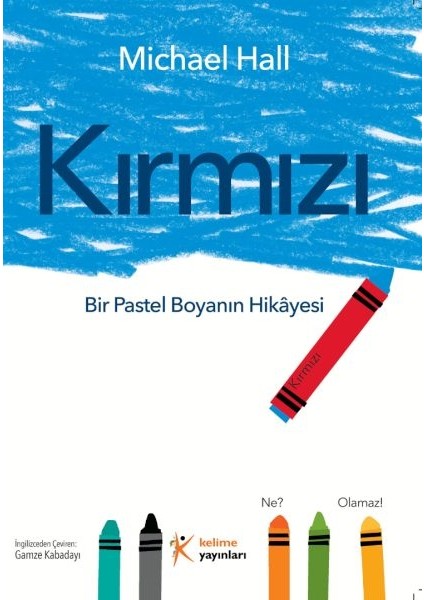 Kırmızı: Bir Pastel Boyanın Hikâyesi