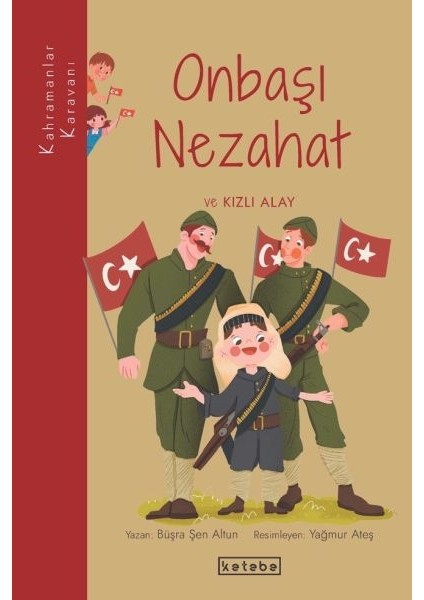 Kahramanlar Karavanı - Nezahat Onbaşı ve Kızlı Alay