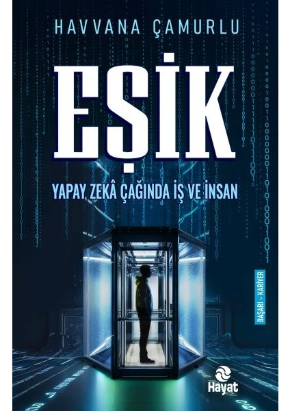 Eşik Yapay Zekâ Çağında Iş ve Insan