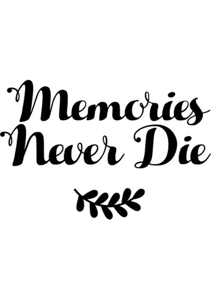 Memories Never Die Sticker 10 x 7 cm
