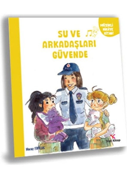 Su ve Arkaşları Güvende