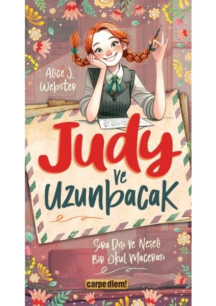 Judy ve Uzunbacak Sıra Dışı ve Neşeli Bir Okul Macerası