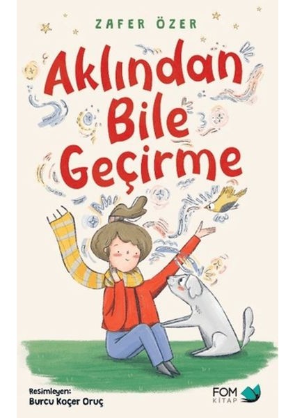 Aklından Bile Geçirme
