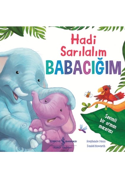 Hadi Sarılalım Babacığım - Sevimli Bir Orman Macerası