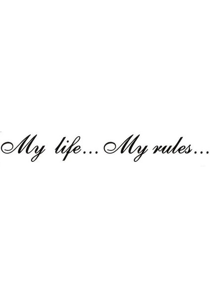 My Life My Rules Oto Arka Cam Sticker 60 x 9 cm