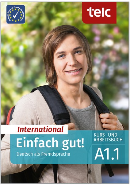 Einfach Gut! International Deutsch Als Fremdsprache A1.1 Kurs- Und Arbeitsbuch
