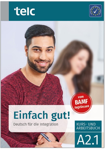 Einfach Gut! Deutsch Für Die Integration A2.1 Kurs- Und Arbeitsbuch
