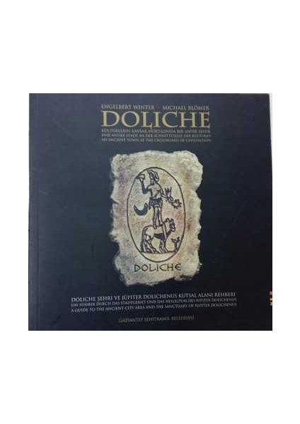 Doliche : Kültürlerin Kavşak Noktasında Bir Antik Şehir