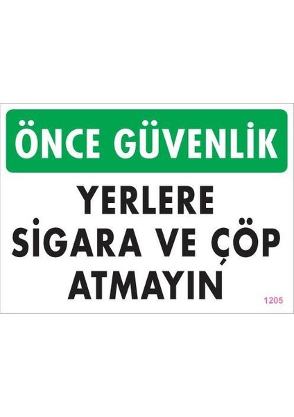 Sigara ve Çöp Atmayın Uyarı Levhası 25X35 KOD:1205