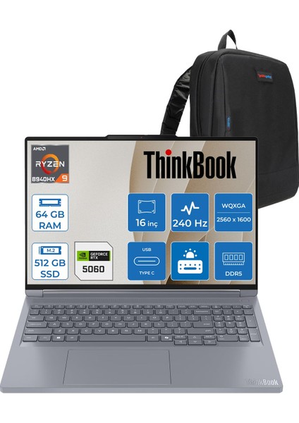 Thinkbook 16P G6 Adr Ryzen 9 8940HX 64GB Ddr5 512GB SSD 8GB/RTX5060/115W 16" Wqxga IPS 500NITS 240Hz Windows 11 Pro Taşınabilir Bilgisayar 21U00013TXP21 + Zettaçanta