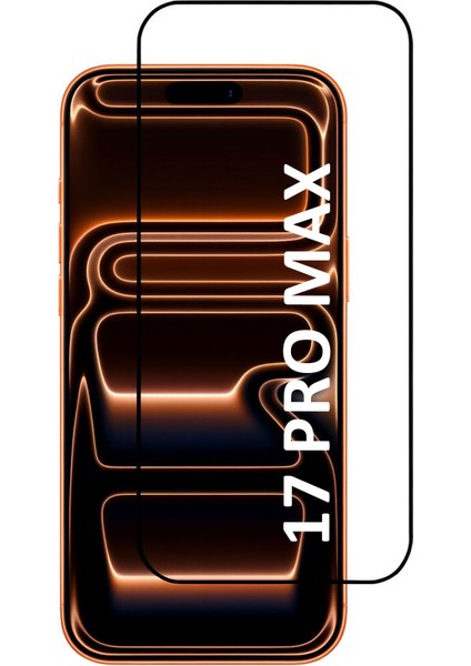 iPhone 17 Pro Max Kırılmaz Cam 5d Tam Kaplayan 9h Temperli Ekran Koruyucu