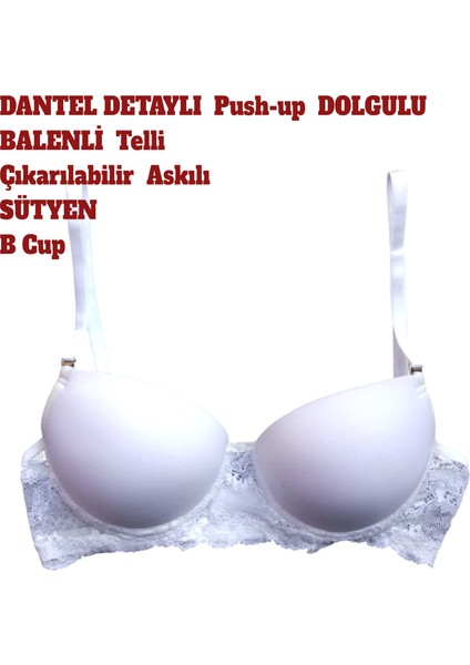 Sütyen Dolgulu Push Up Balenli Telli Dantel Detaylı Çıkartılabilir Askılı Beyaz B Kap