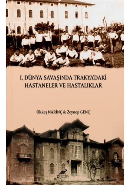 I. Dünya Savaşında Trakya’daki Hastaneler ve Hastalıklar