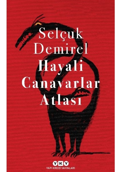 Hayali Canavarlar Atlası - Selçuk Demirel