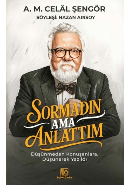 Sormadın Ama Anlattım