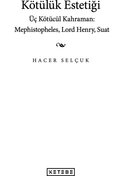 Kötülük Estetiği - Hacer Selçuk modelleri
