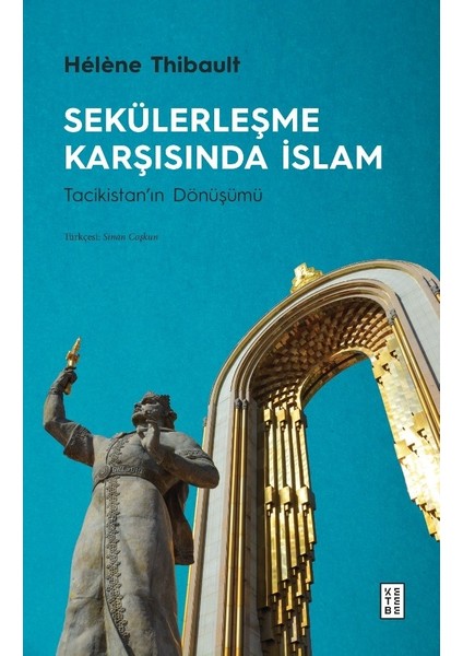 Sekülerleşme Karşısında İslam - Helene Thibault