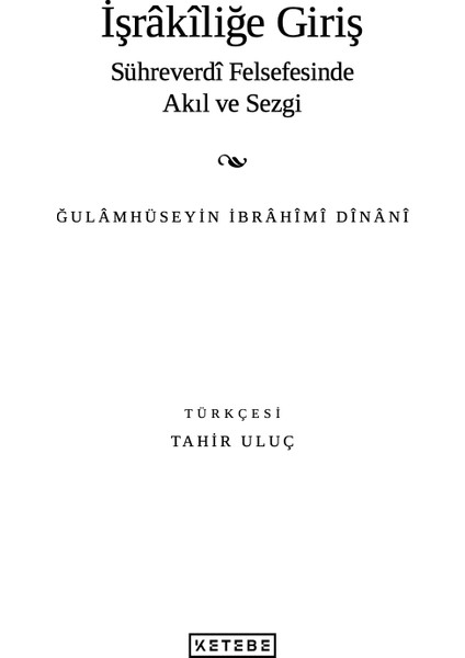 İşrakîliğe Giriş - Ğulâmhüseyin İbrâhîmî Dînânî modelleri