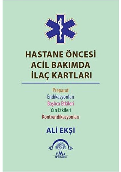 Hastane Öncesi Acil Bakım İlaç Kartları 76 Sayfa Türkçe Ali Ekşi modelleri