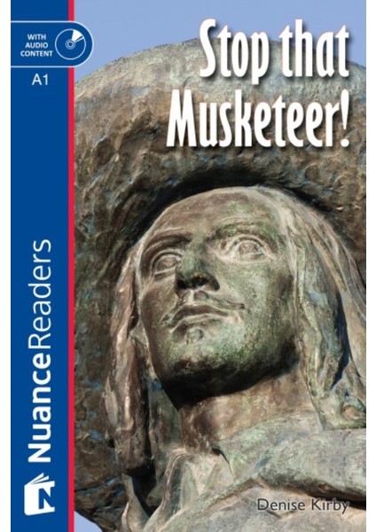 Stop that Musketeer! +CD (Nuance Readers Level–1) A1