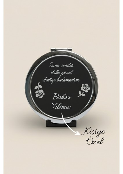 Sevgiliye Özel Isim Baskılı Sana Senden Daha Güzel Hediye Veremedim Yazılı Makyaj Aynası Cep Aynası fiyatları