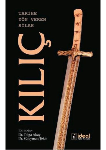 Tarihe Yön Veren Silah Kılıç