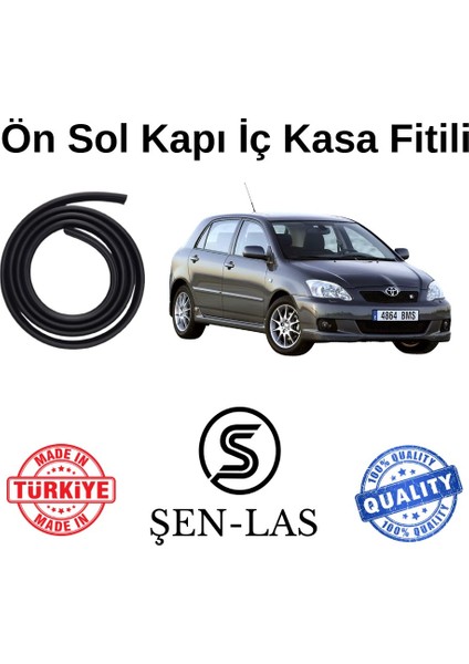 Toyota Corolla Hatchback (2000-2006) Şen-Las Sol Ön Kapı Fitili ŞL25802