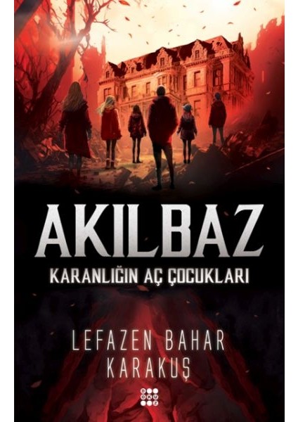 Akılbaz-Karanlığın Aç Çocukları