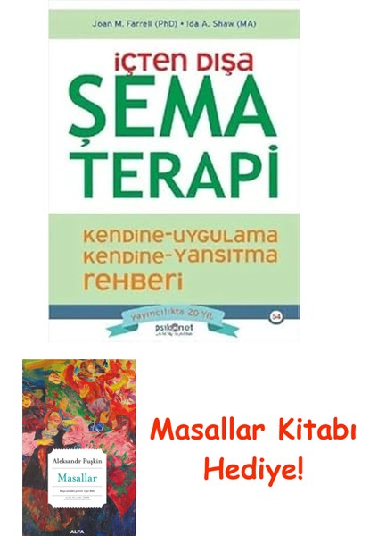 Içten Dışa Şema Terapi: Kendine Uygulama Kendine Yansıtma Rehberi + Masallar Kitabı