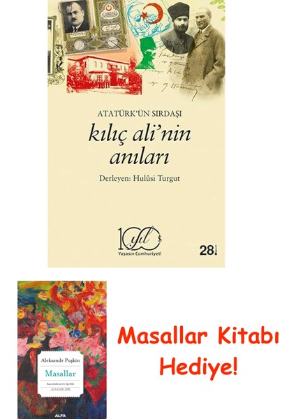 Atatürk’ün Sırdaşı Kılıç Ali’nin Anıları + Masallar Kitabı