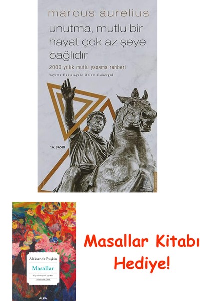 Unutma Mutlu Bir Hayat Çok Az Şeye Bağlıdır: 2000 Yıllık Mutlu Yaşama Rehberi + Masallar Kitabı