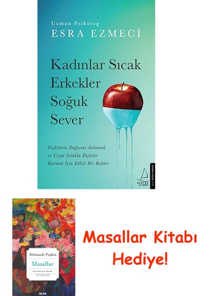 Kadınlar Sıcak Erkekler Soğuk Sever: Ilişkilerin Doğasını Anlamak ve Uzun Soluklu Ilişkiler Kurmak Için Etkili Bir Rehber + Masallar Kitabı