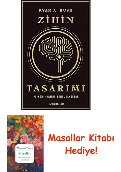 Zihin Tasarımı: Psikomimarinin Temel Ilkeleri: Isteyen ve Karar Veren Herkes Kendi Beyninin Heykeltıraşı Olabilir. + Masallar Kitabı