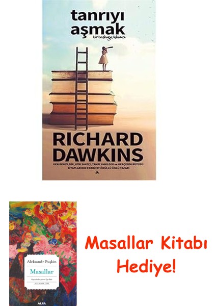 Tanrıyı Aşmak: Gen Bencildir, Kör Saatçi, Tanrı Yanılgısı ve Gerçeğin Büyüsü Kitaplarının Edebiyat Ödüllü Ünlü Yazarı + Masallar Kitabı