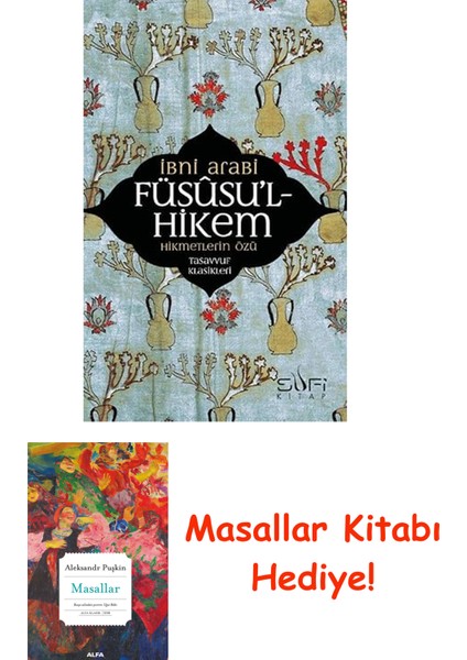 Füsusu'l-Hikem: Hikmetlerin Özü + Masallar Kitabı