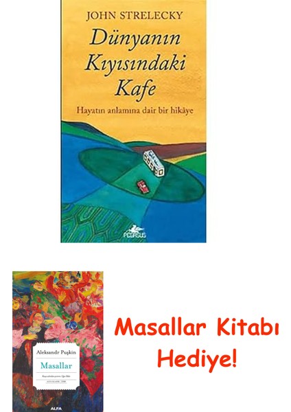 Dünyanın Kıyısındakı Kafe: Hayatın Anlamına Dair Bir Hikaye + Masallar Kitabı