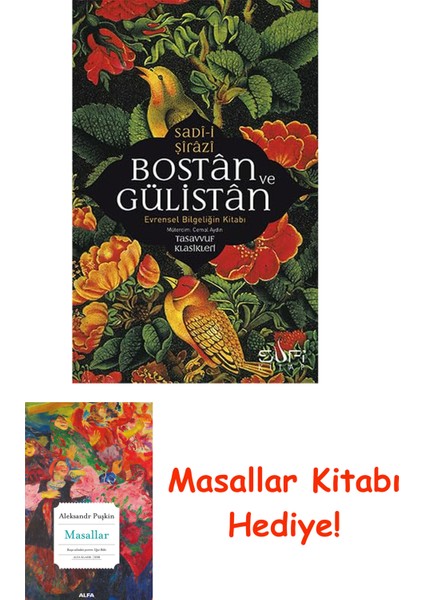 Bostan ve Gülistan: Evrensel Bilgeliğin Kitabı + Masallar Kitabı